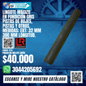 LINGOTE MACIZO EN FUNDICIÓN GRIS PISTAS DE BUJES, PISTAS Y OTROS.  MEDIDAS: EXT: 32mm 300mm LONGITUD.
