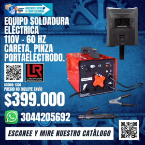 EQUIPO SOLDADURA ELÉCTRICA 110V - 60 HZ CARETA, PINZA PORTAELECTRODO