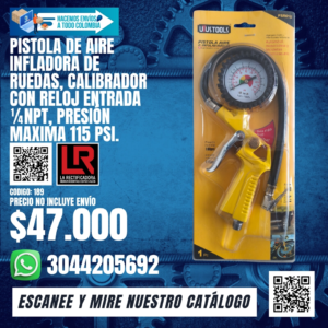 PISTOLA DE AIRE INFLADORA DE RUEDAS, CALIBRADOR CON RELOJ ENTRADA ¼NPT, PRESIÓN MAXIMA 115 PSI.