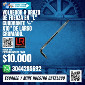 VOLVEDOR O BRAZO DE FUERZA EN "L" CUADRANTE ½" X10" DE LARGO CROMADO.