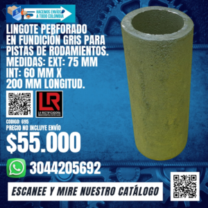 LINGOTE PERFORADO EN FUNDICIÓN GRIS PARA PISTAS DE RODAMIENTOS. MEDIDAS: EXT: 75 mm INT: 60 mm X 200 mm LONGITUD.