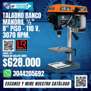 TALADRO BANCO MANDRIL ½" 8" PISO - 110 V. 3070 RPM.